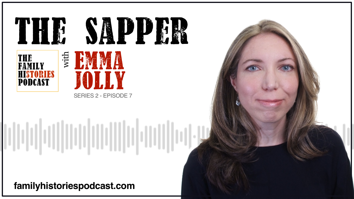 S02EP07: ‘The Sapper’ with Emma Jolly