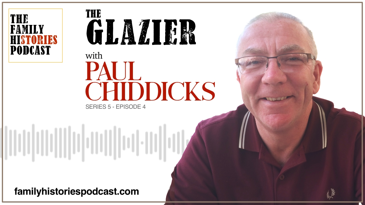 S05EP04: ‘The Glazier’ with Paul Chiddicks
