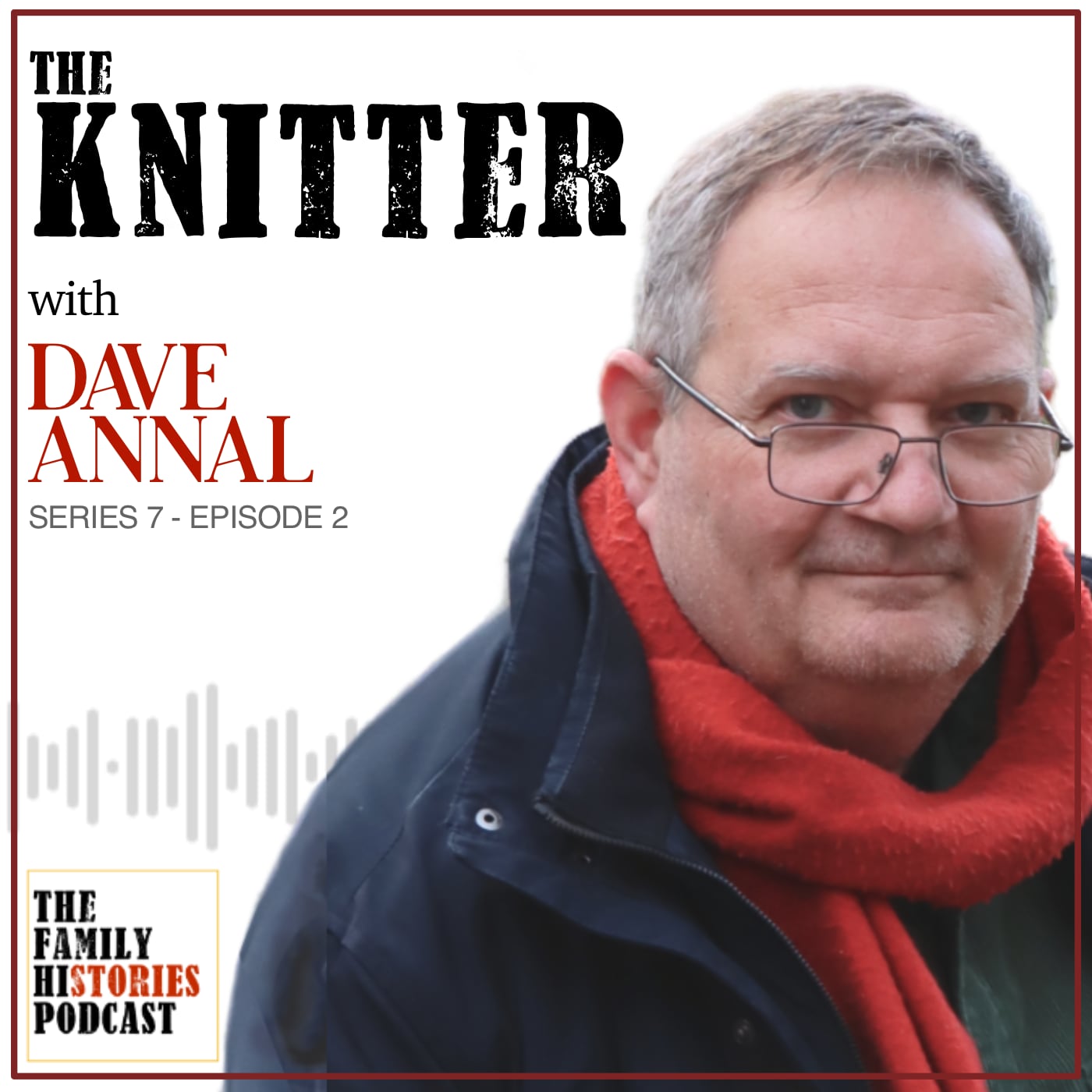 S07EP02 – ‘The Knitter’ with Dave Annal