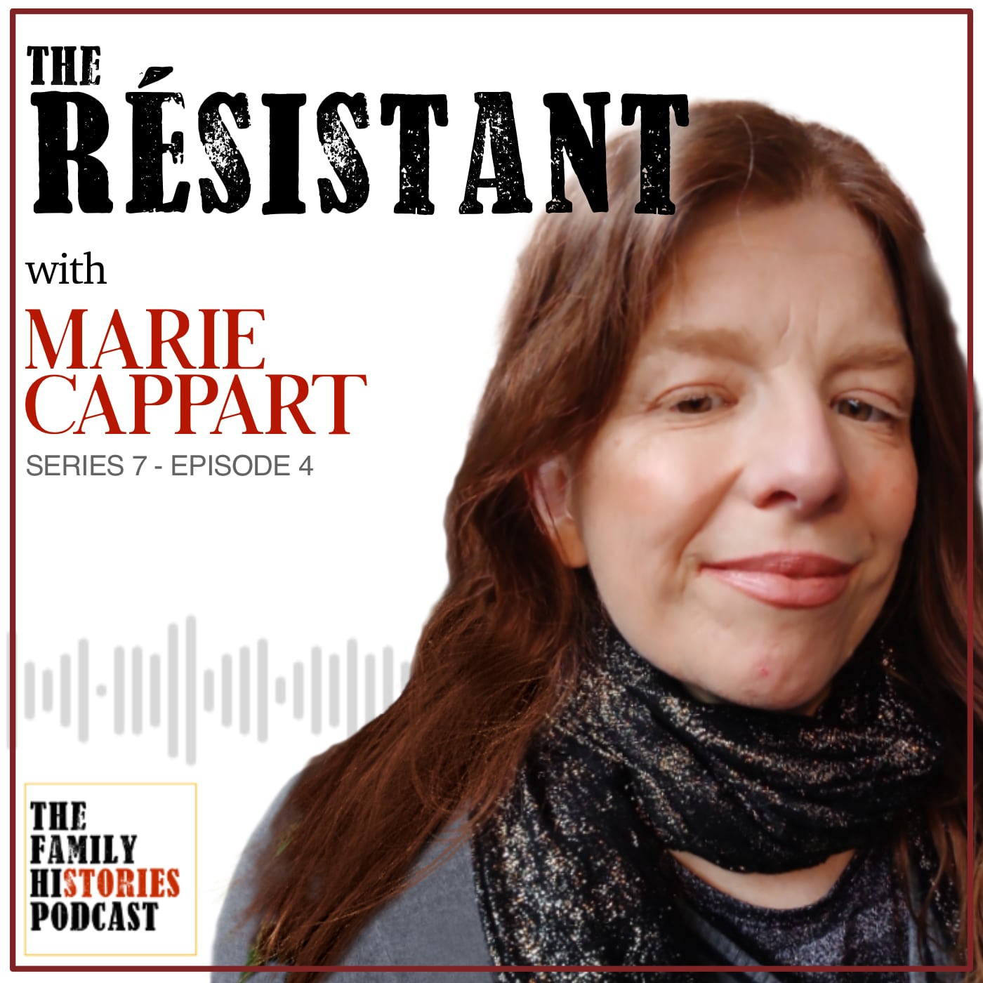 S07EP04 – ‘The Résistant’ with Marie Cappart