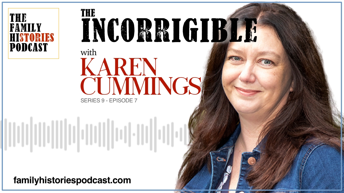 S09EP07 – ‘The Incorrigible’ with Karen Cummings