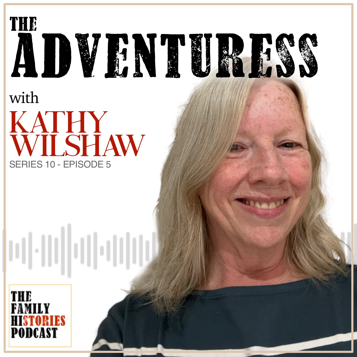 S10EP05 – ‘The Adventuress’ with Kathy Wilshaw