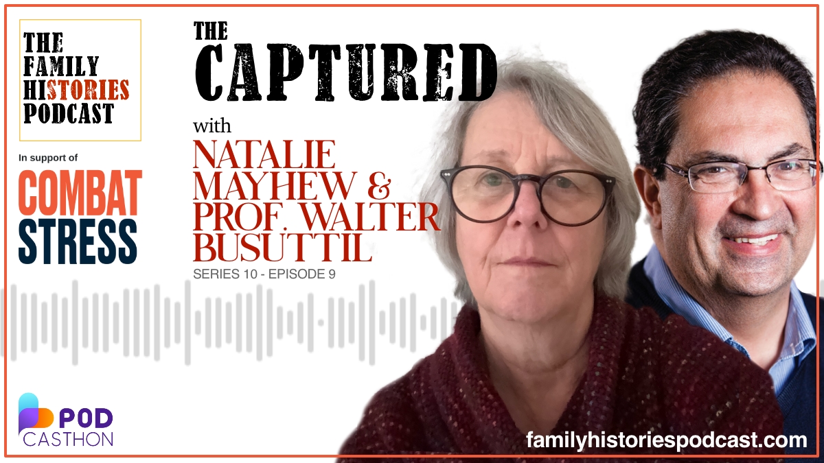 The Family Histories Podcast episode 'The Captured' with Natalie Mayhew and Prof. Walter Busuttil for Podcasthon.