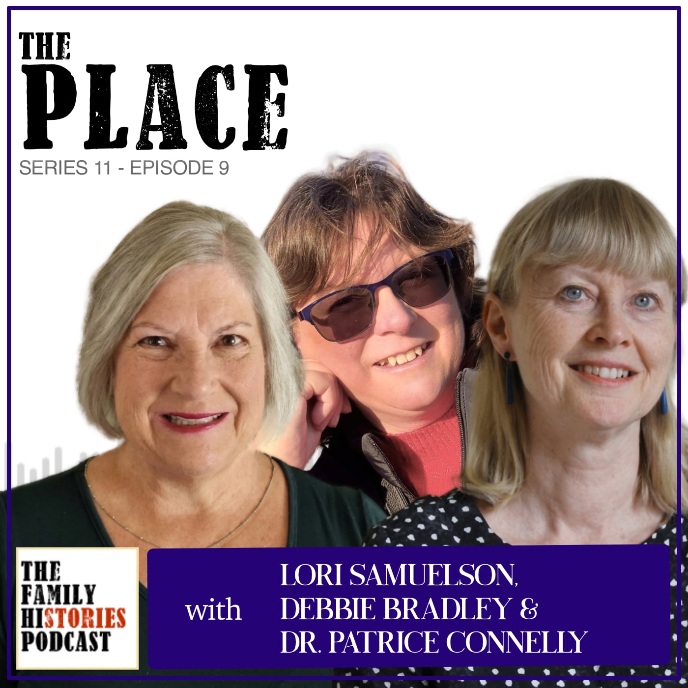 S11EP09 – ‘The Place’ with Lori Samuelson, Debbie Bradley, and Patrice Connelly
